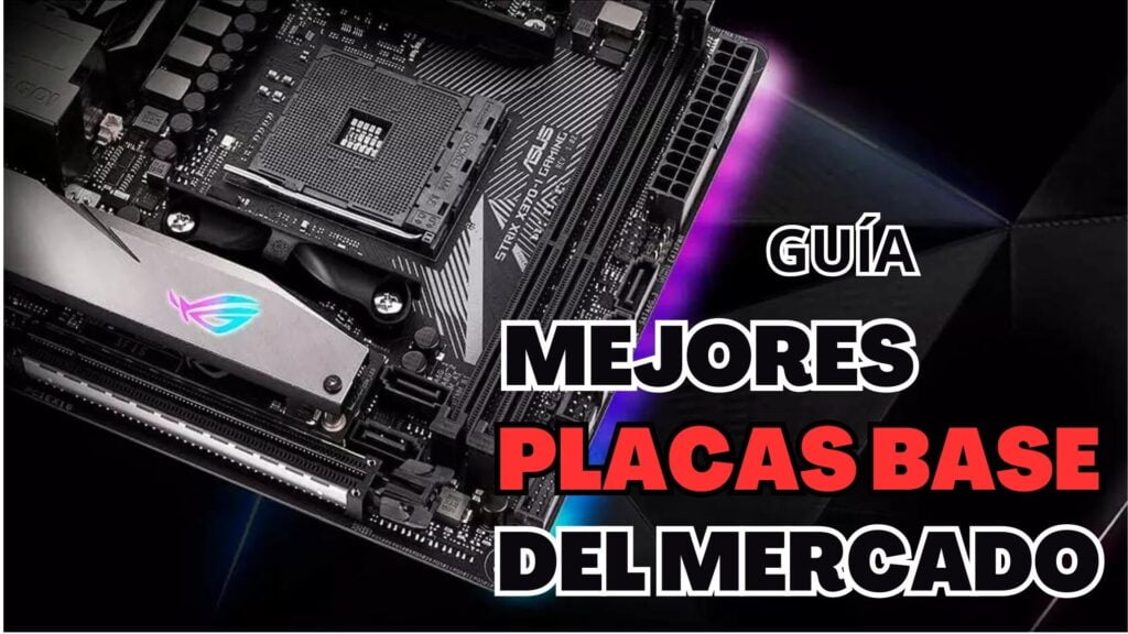 Mejores placas base del mercado